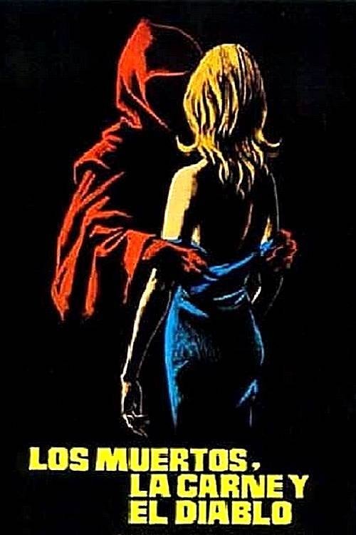 The Dead, The Flesh, and The Devil poster